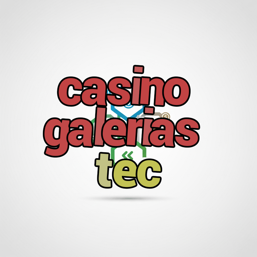 casino galerias tec
